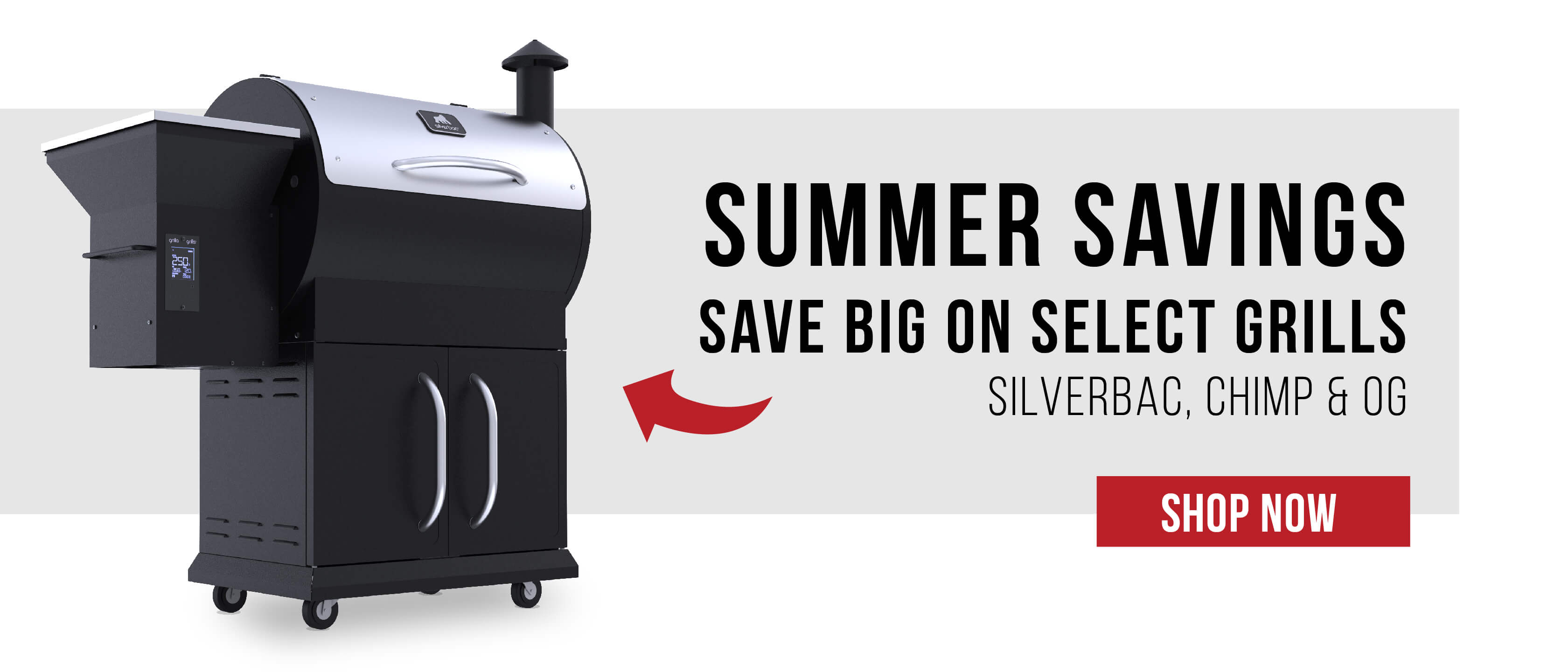 Summer Savings Save big on select grills | Silverbac, chimp, and OG | SHOP NOW